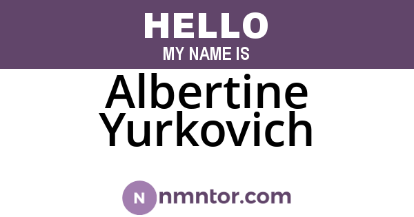 Albertine Yurkovich