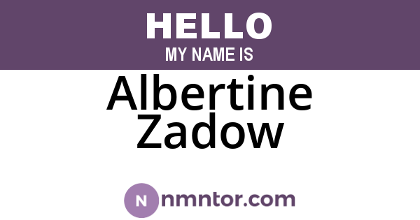 Albertine Zadow
