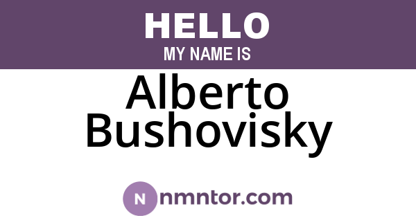Alberto Bushovisky