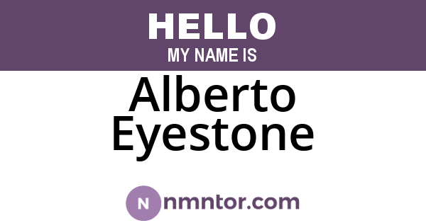 Alberto Eyestone