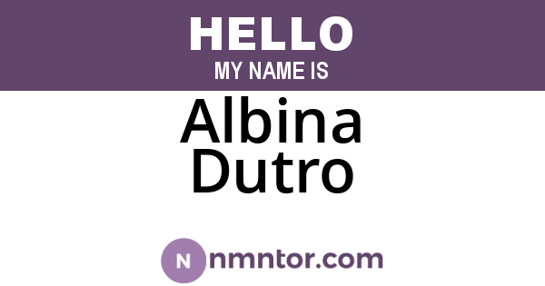 Albina Dutro