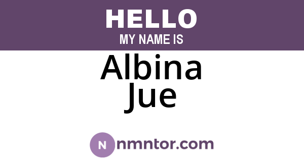 Albina Jue