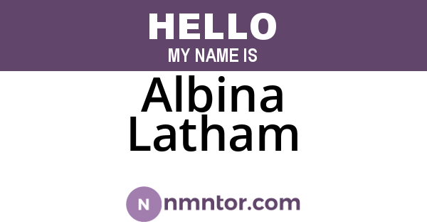 Albina Latham