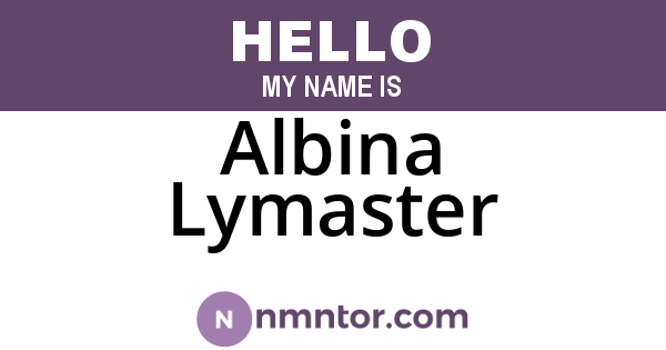 Albina Lymaster