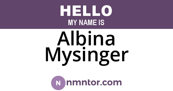 Albina Mysinger