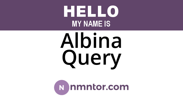 Albina Query
