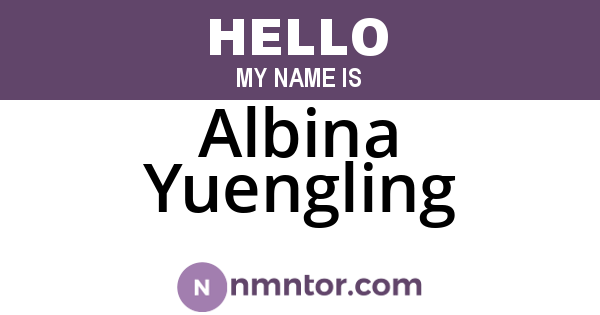Albina Yuengling