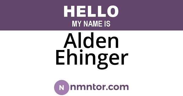 Alden Ehinger