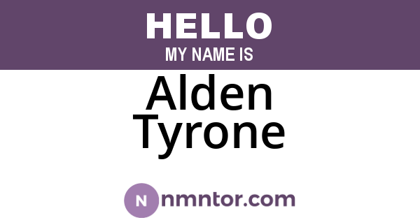 Alden Tyrone