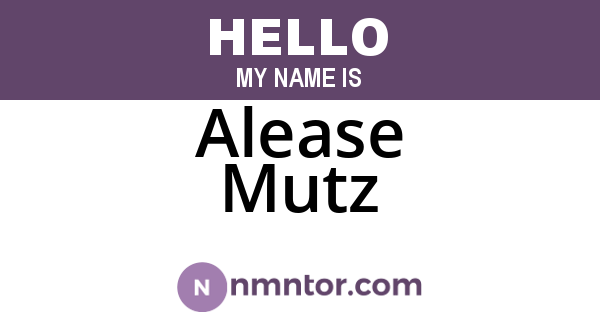 Alease Mutz