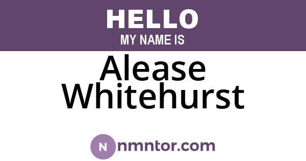 Alease Whitehurst