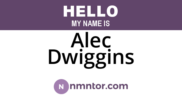 Alec Dwiggins