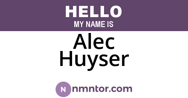 Alec Huyser