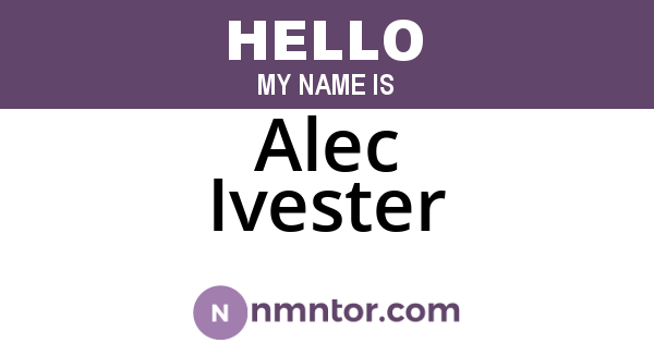 Alec Ivester