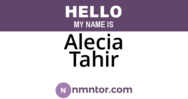 Alecia Tahir