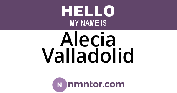 Alecia Valladolid