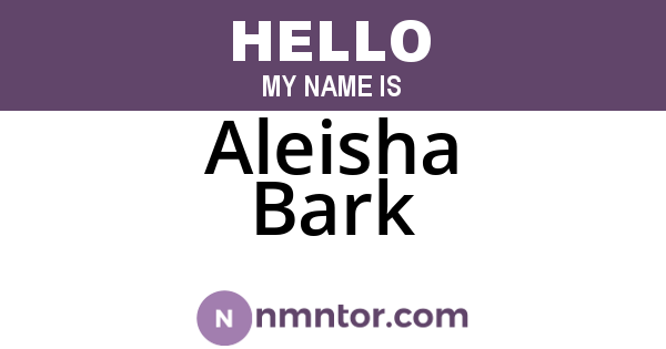 Aleisha Bark