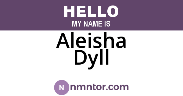 Aleisha Dyll