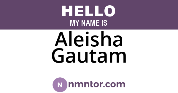 Aleisha Gautam
