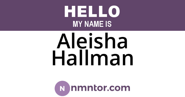 Aleisha Hallman