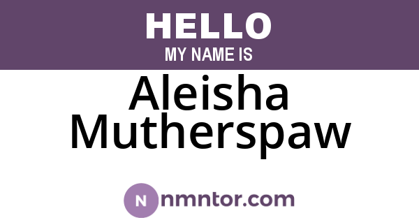 Aleisha Mutherspaw