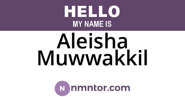 Aleisha Muwwakkil