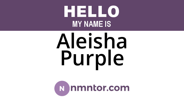 Aleisha Purple