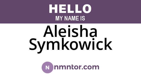 Aleisha Symkowick