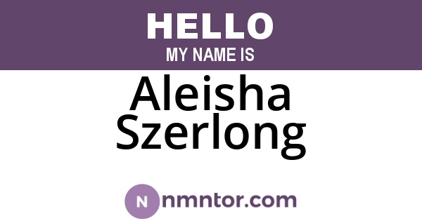 Aleisha Szerlong