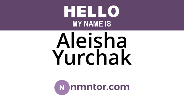 Aleisha Yurchak