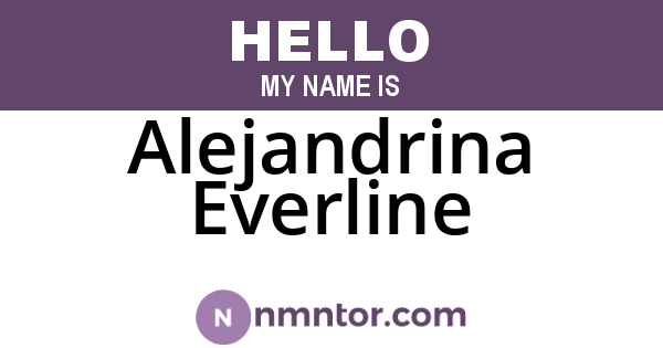 Alejandrina Everline