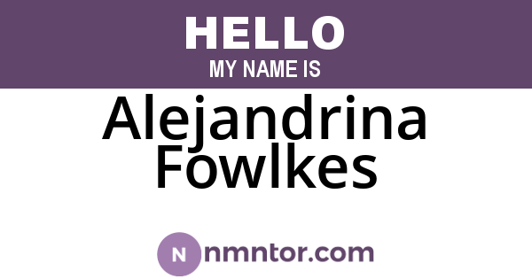 Alejandrina Fowlkes