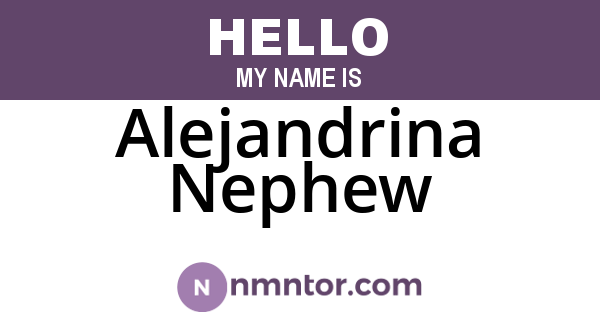 Alejandrina Nephew