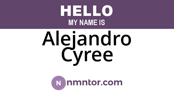 Alejandro Cyree
