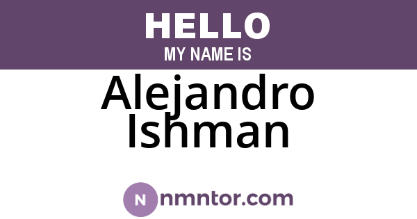 Alejandro Ishman