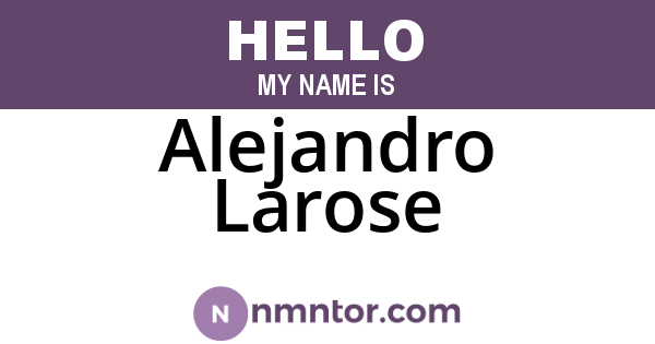 Alejandro Larose