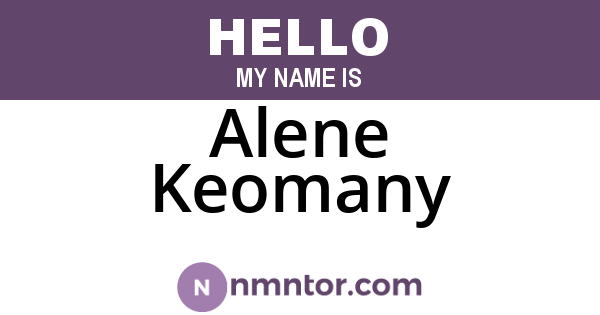 Alene Keomany