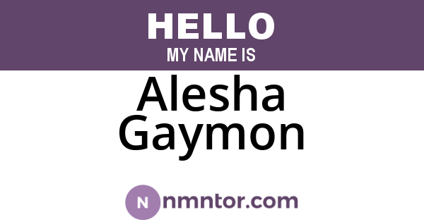Alesha Gaymon