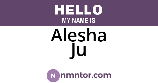 Alesha Ju