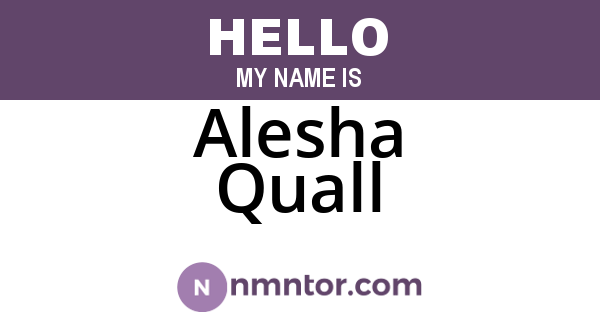 Alesha Quall