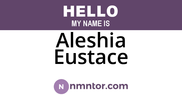Aleshia Eustace