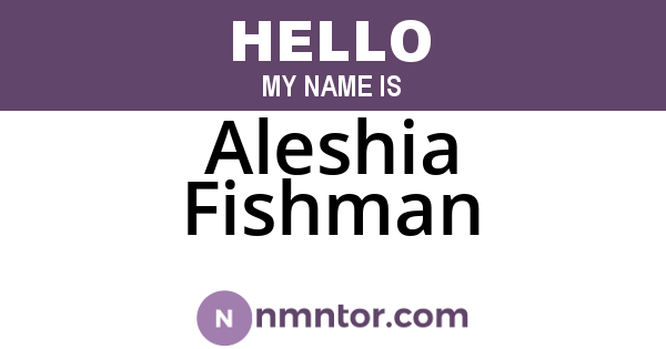 Aleshia Fishman