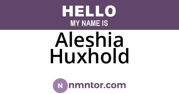 Aleshia Huxhold