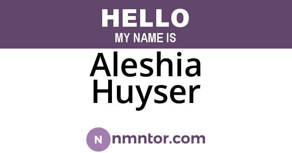 Aleshia Huyser