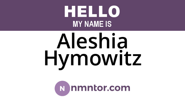 Aleshia Hymowitz