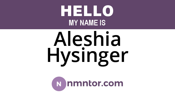 Aleshia Hysinger