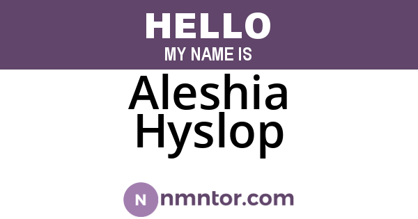 Aleshia Hyslop