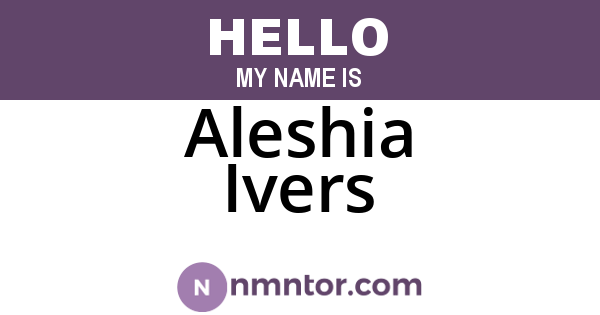 Aleshia Ivers