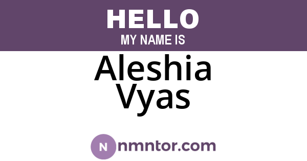 Aleshia Vyas