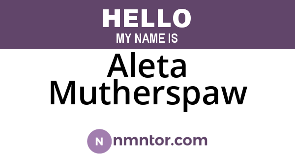 Aleta Mutherspaw